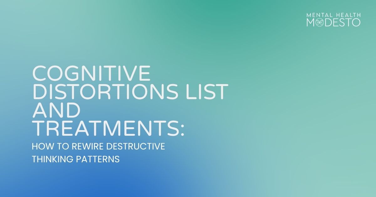 Cognitive Distortions List and Treatments - A Comprehensive Guide to ...
